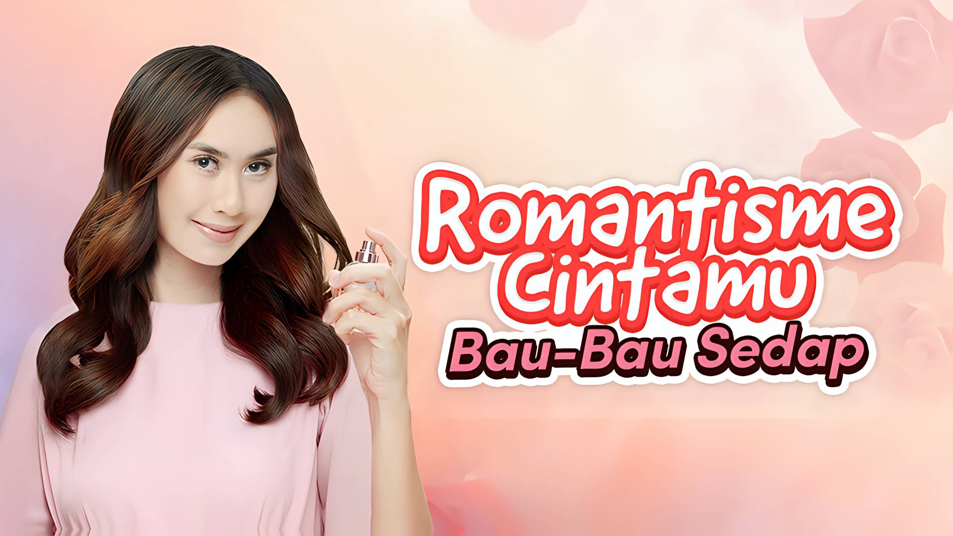 Romantisme Cintamu Bau Bau Sedap