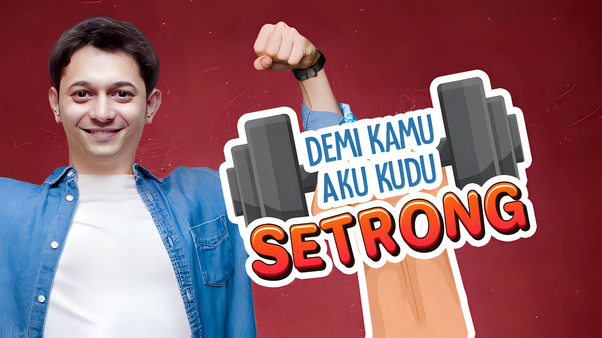 Demi Kamu Aku Kudu Setrong