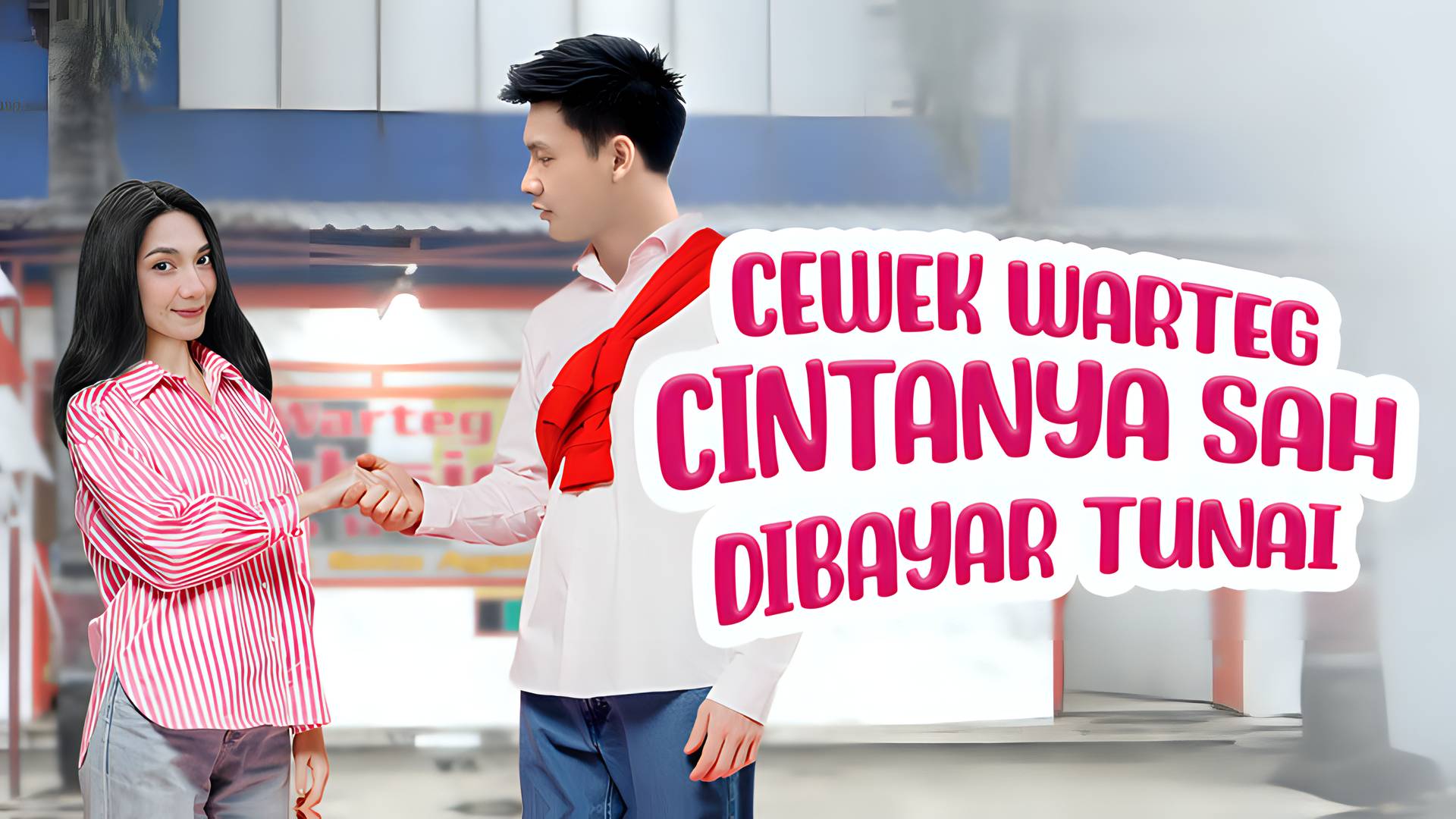 Cewek Warteg Cintanya Sah Dibayar Tunai
