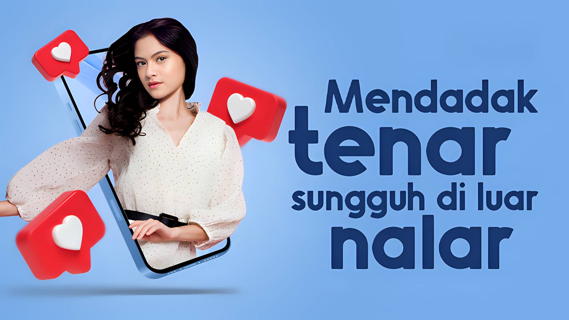 Mendadak Tenar Sungguh di Luar Nalar