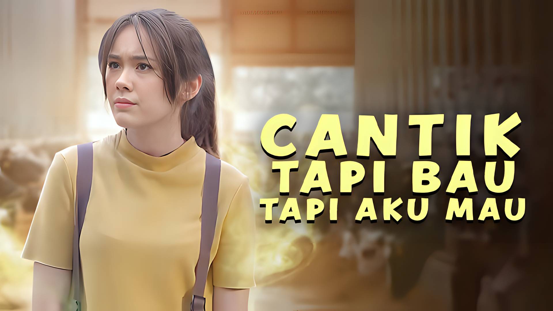 Cantik Tapi Bau Tapi Aku Mau