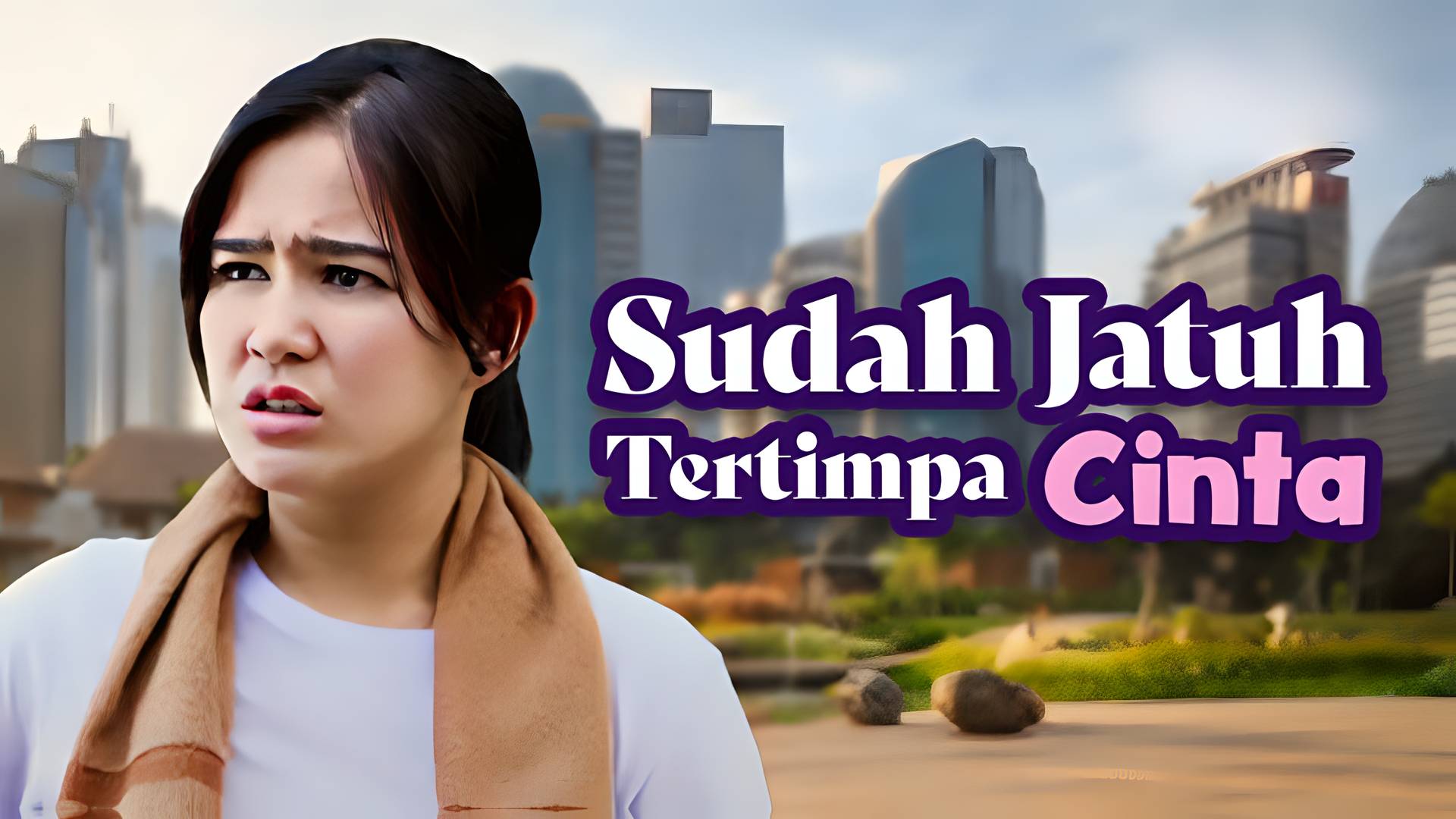 Sudah Jatuh Tertimpa Cinta