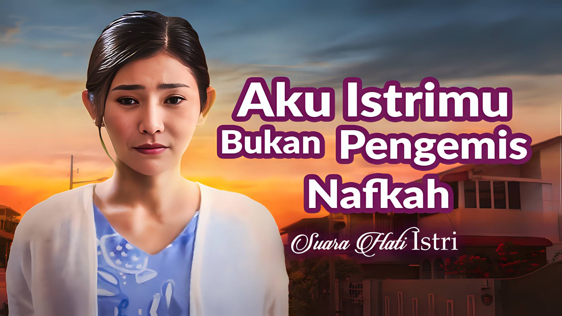 Aku Istrimu Bukan Pengemis Nafkah