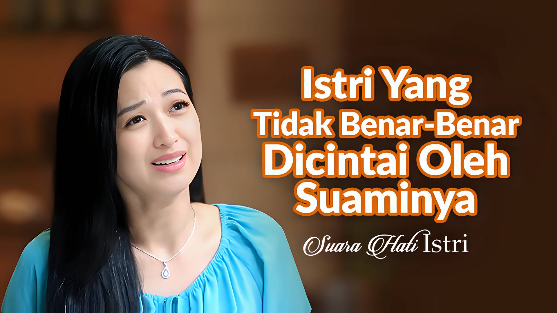 Istri Yang Tidak Benar Benar Dicintai Oleh Suaminya