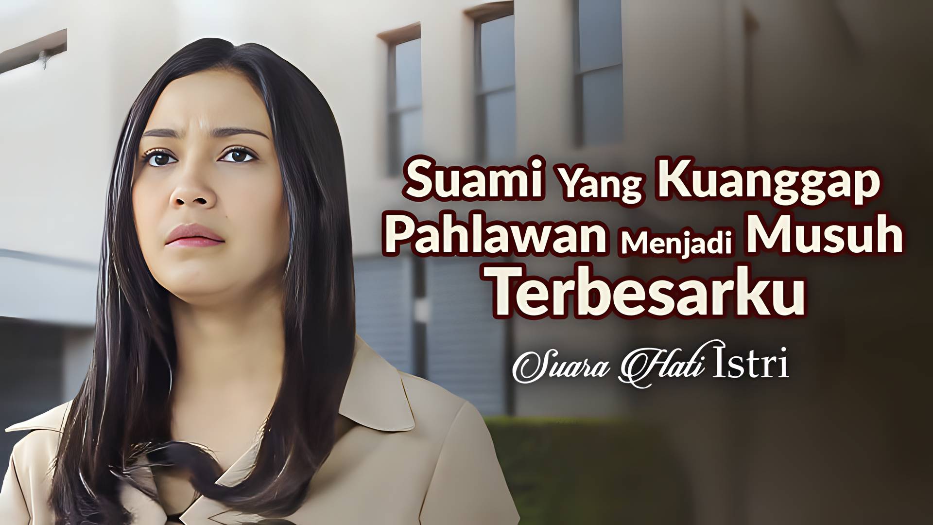 Suami Yang Kuanggap Pahlawan Menjadi Musuh Terbesarku