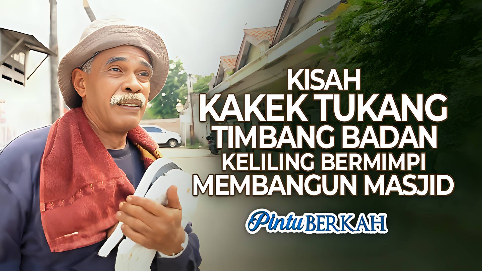 Kisah Kakek Tukang Timbang Badan Keliling Bermimpi Membangun Masjid