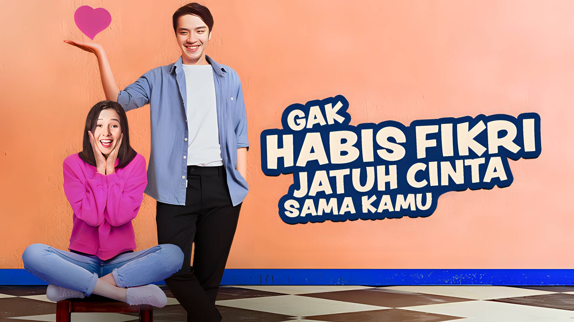 Gak Habis Fikri Jatuh Cinta Sama Kamu