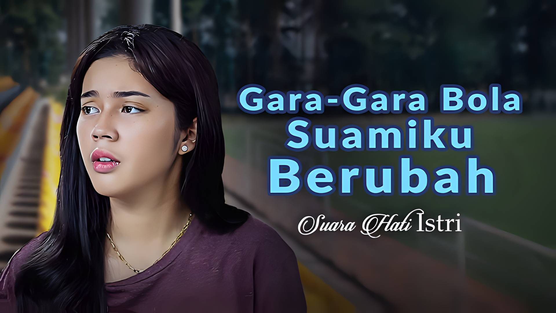 Gara - Gara Bola Suamiku Berubah