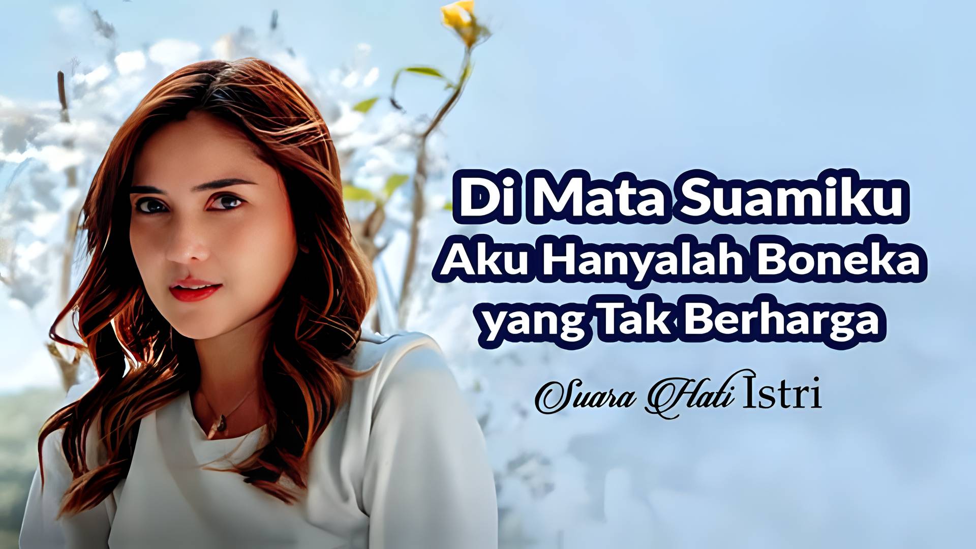 Di Mata Suamiku Aku Hanyalah Boneka Yang Tak Berharga