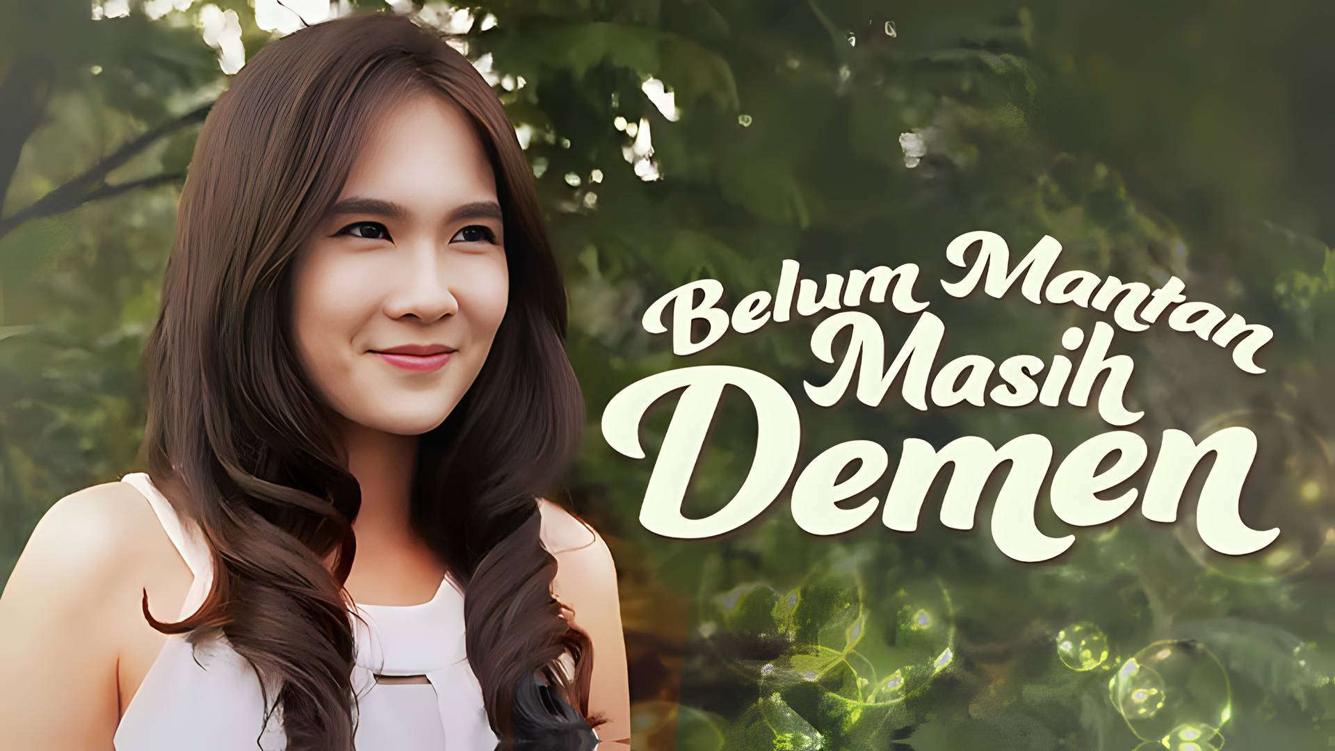 Belum Mantan Masih Demen