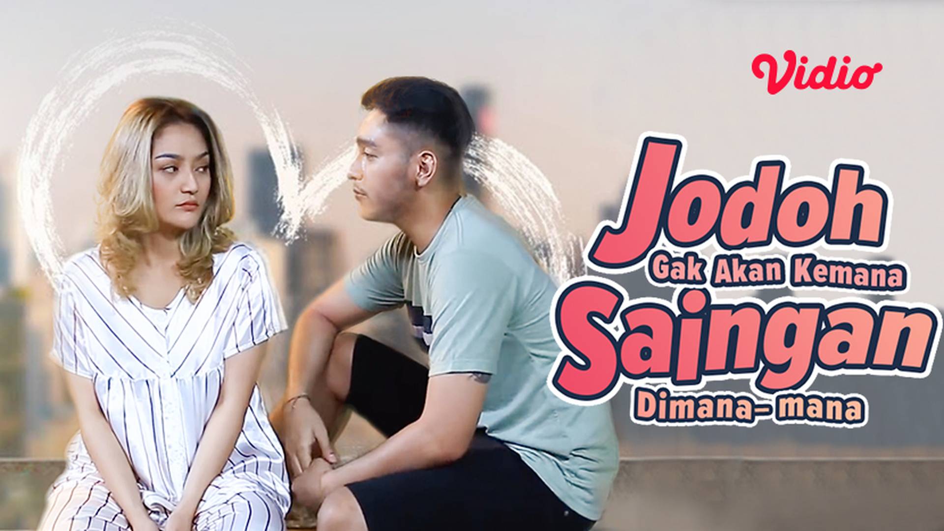 Jodoh Gak Akan Kemana Saingan Dimana-Mana