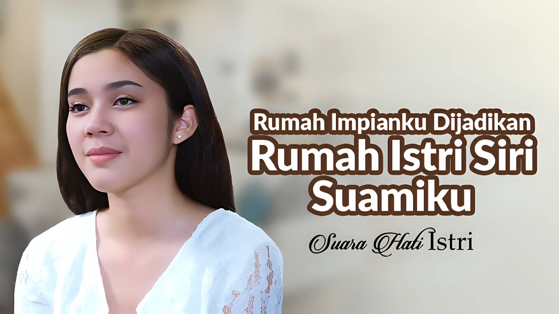 Rumah Impianku Dijadikan Rumah Istri Siri Suamiku