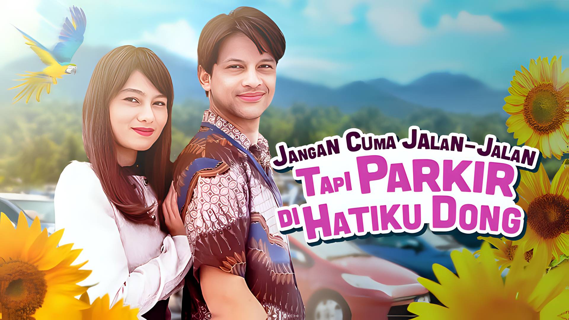 Jangan Cuma Jalan-Jalan Tapi Parkir Di Hatiku Dong