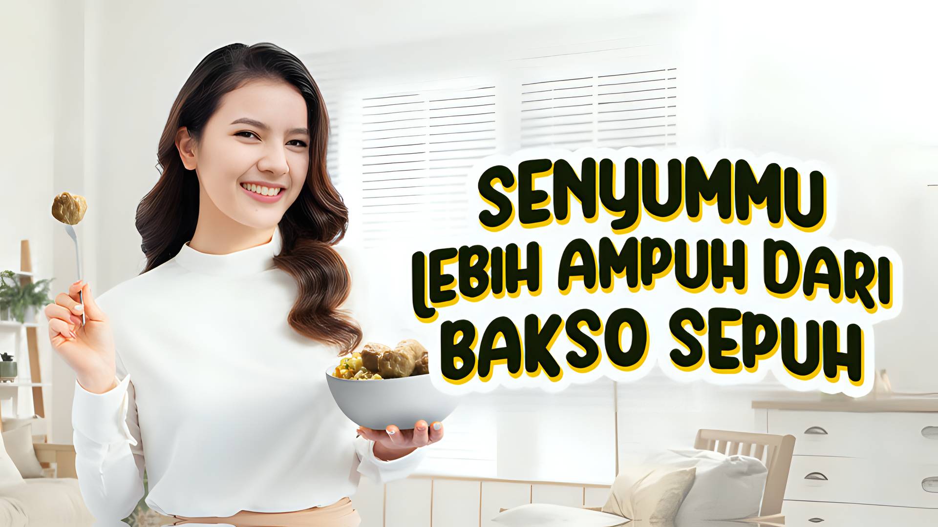 Senyummu Lebih Ampuh Dari Baso Sepuh