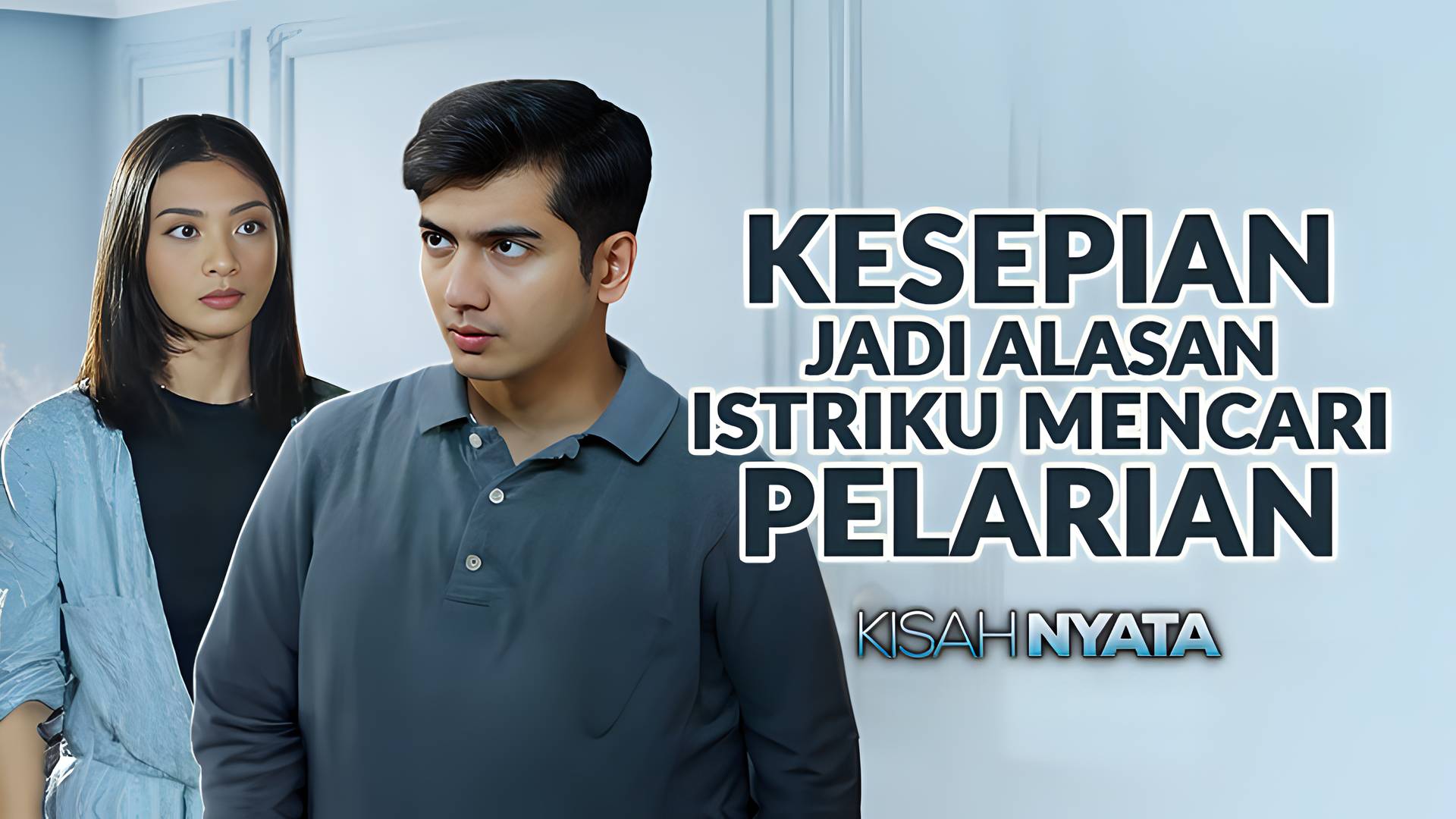 Kesepian Jadi Alasan Istriku Mencari Pelarian