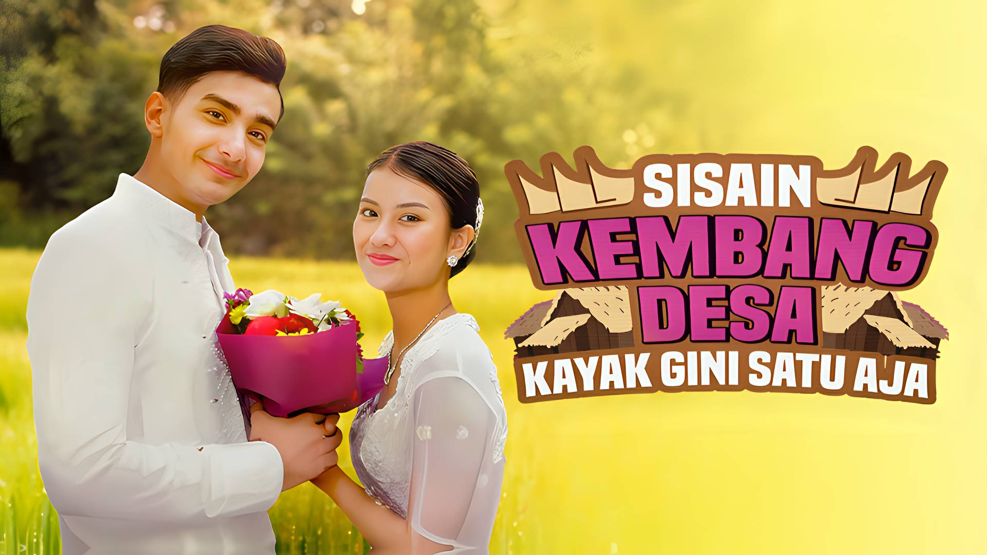 Sisain Kembang Desa Kayak Gini Satu Aja