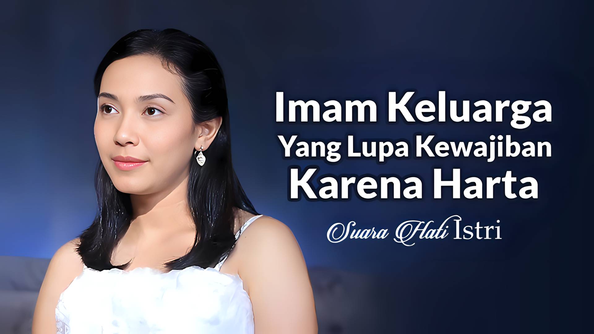 Imam Keluarga Yang Lupa Kewajiban Karena Harta