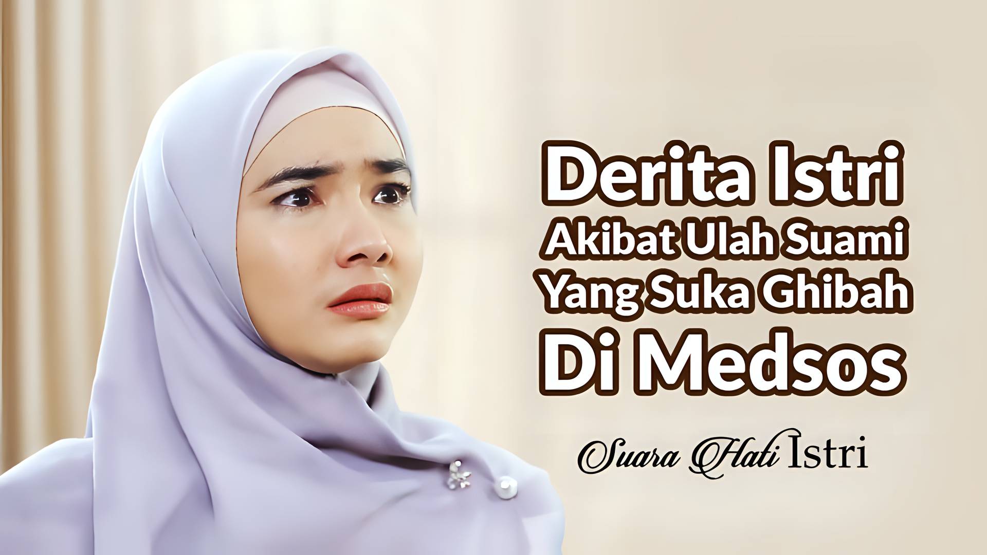 Derita Istri Akibat Ulah Suami Yang Suka Ghibah Di Medsos