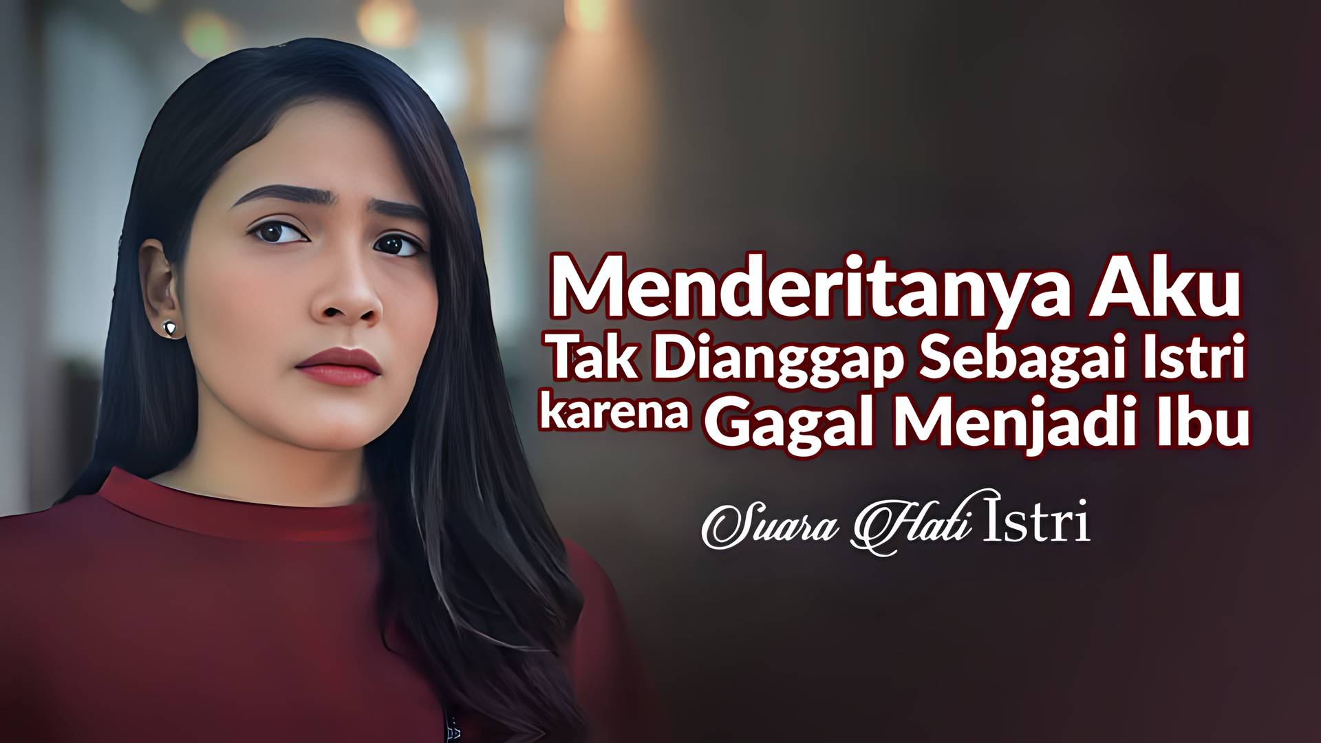 Menderitanya Aku Tak Dianggap Sebagai Istri Karena Gagal Menjadi Ibu