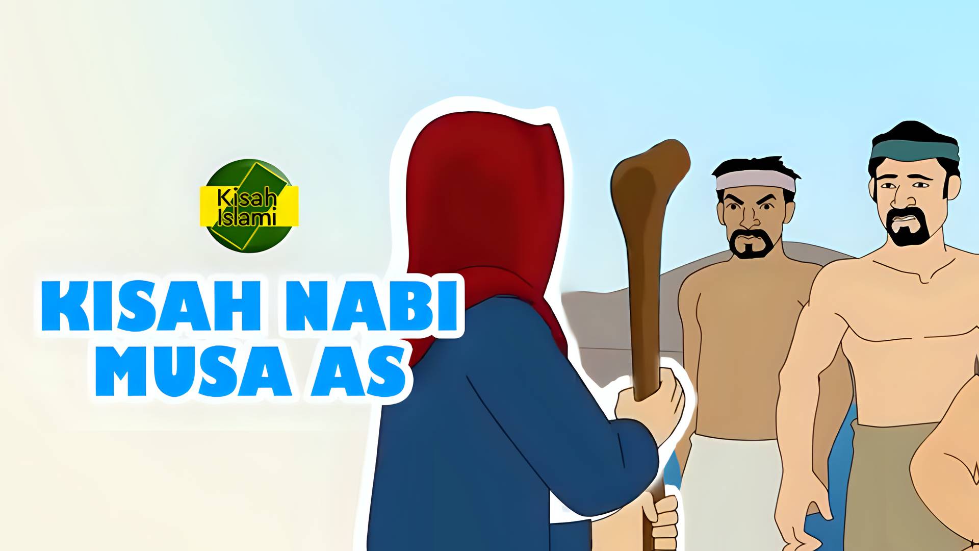 Kisah Islami - Kisah Nabi Musa AS