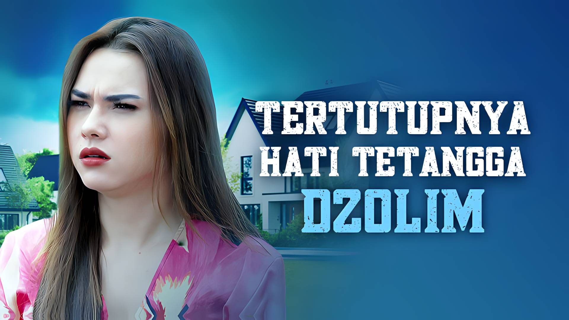 Tertutupnya Hati Tetangga Dzolim