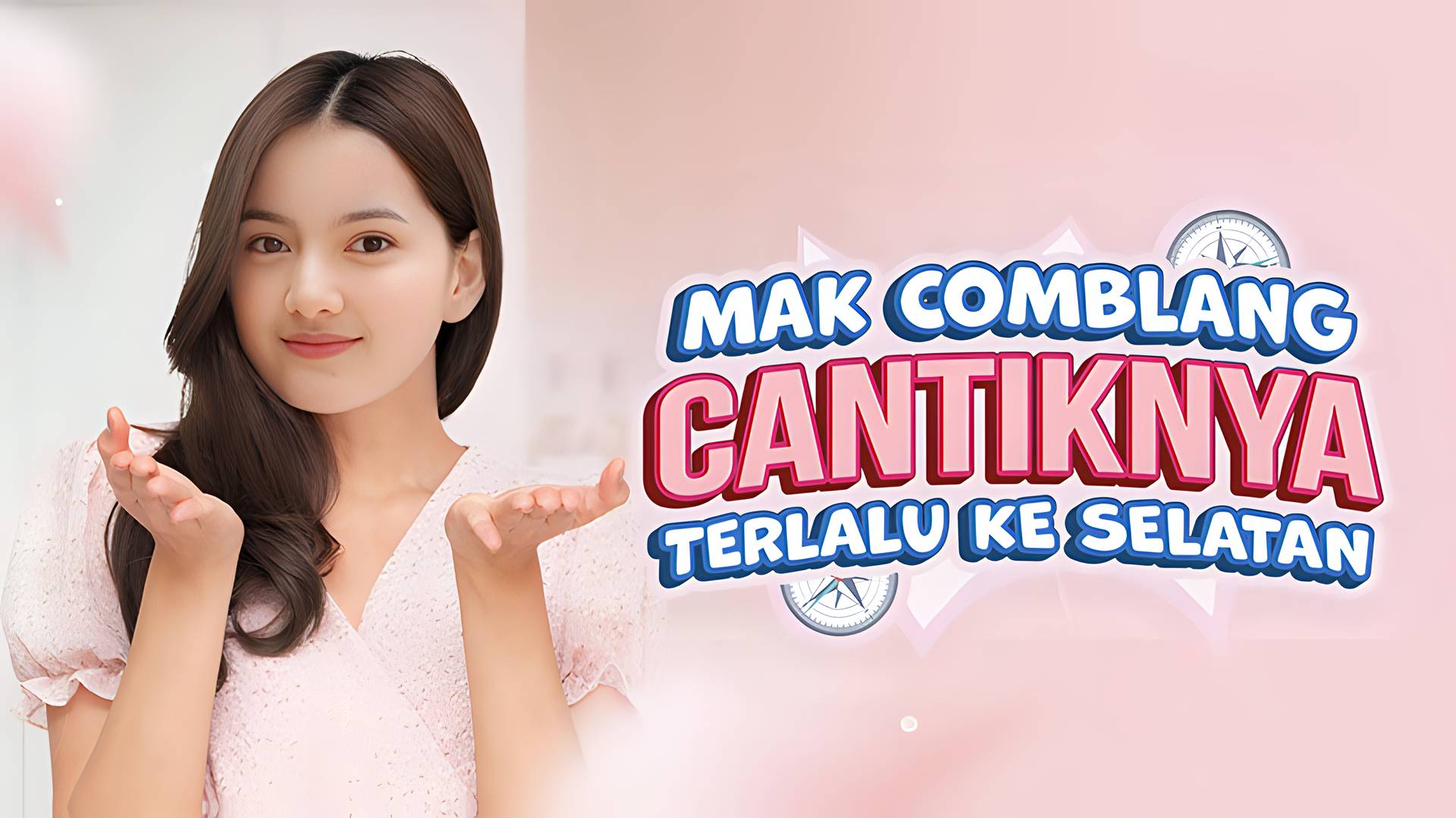 Mak Comblang Cantiknya Terlalu ke Selatan