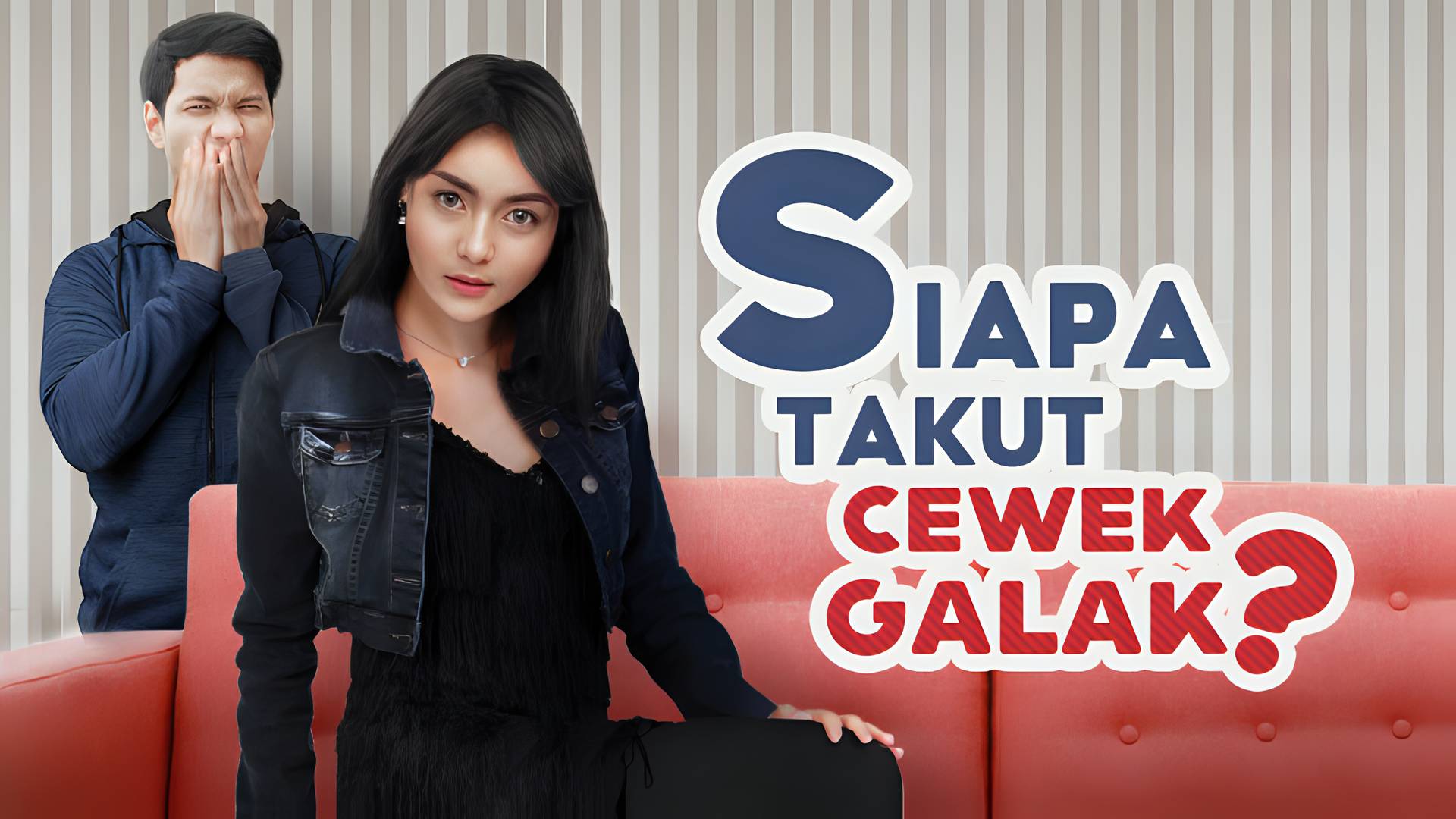 Siapa Takut Cewek Galak