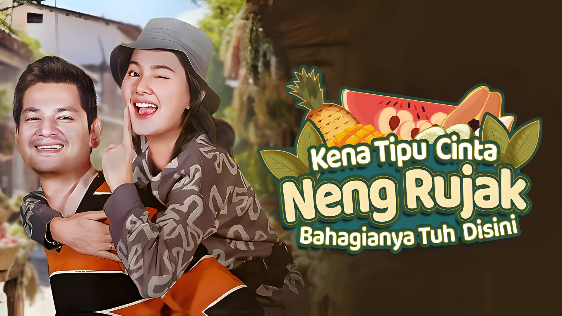 Kena Tipu Cinta Neng Rujak Bahagianya Tuh Di Sini