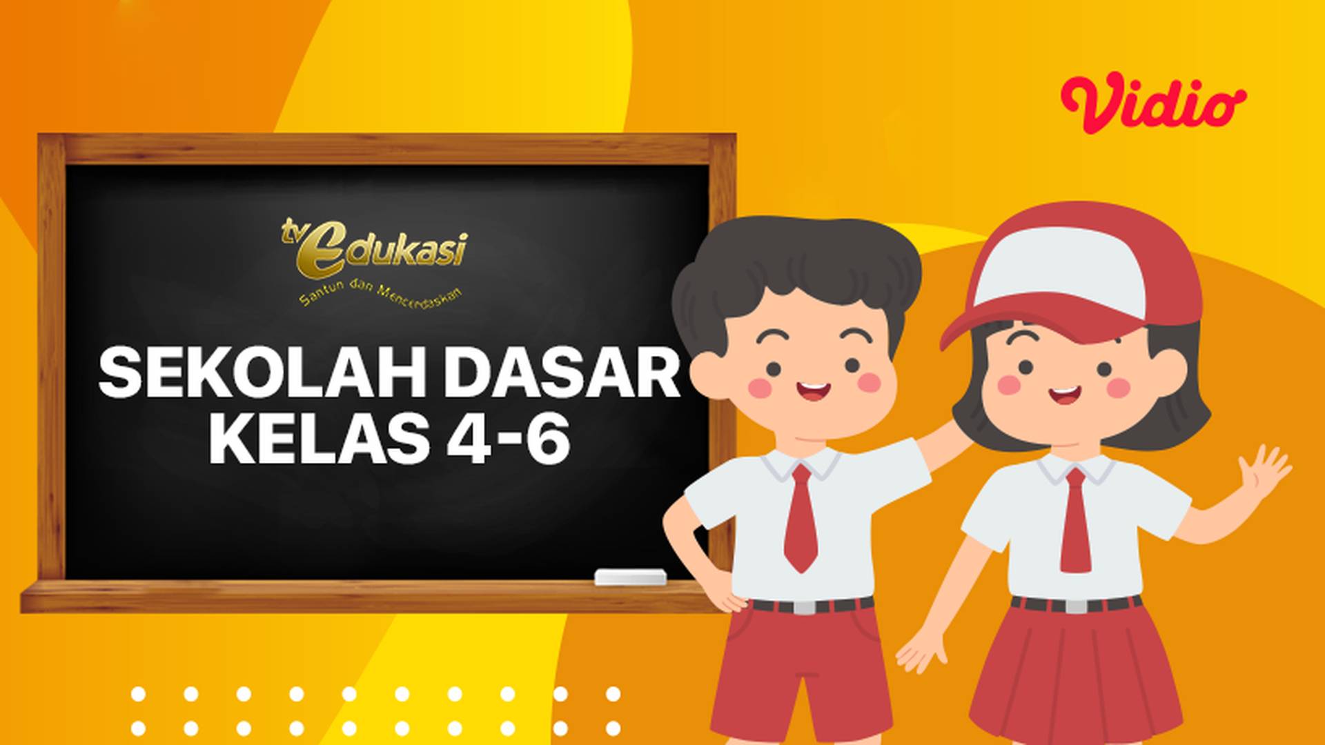 TV Edukasi - SD Kelas 4 - 6 Musim ke 3